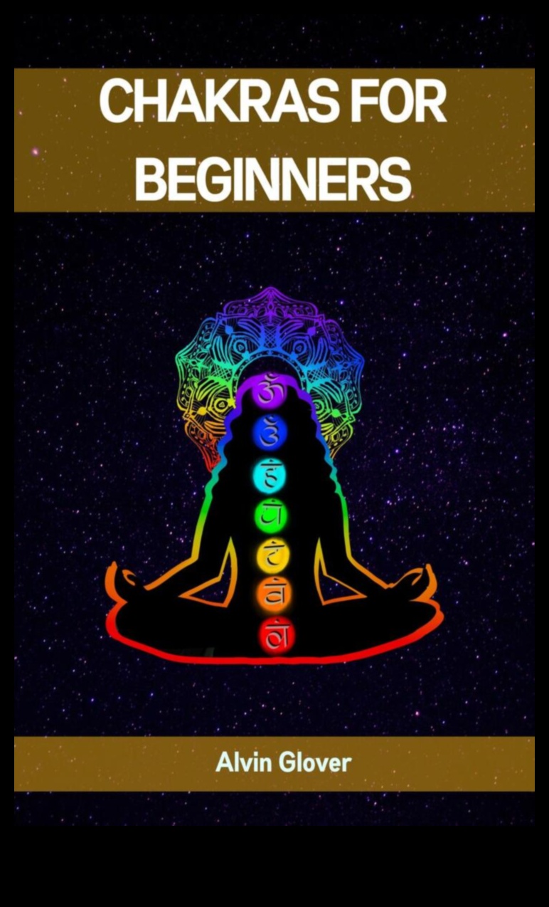 Čakras starojums: apgaismo ceļu uz iekšējo svētlaimi